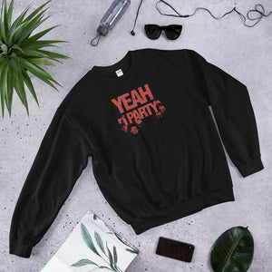 Yeah I Party Unisex Sweatshirts