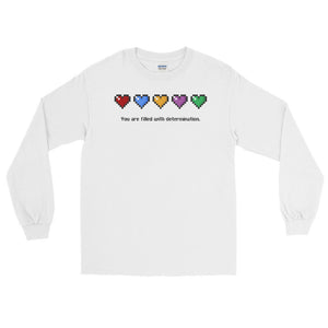 You Are Filled With Determination Long Sleeve Shirt