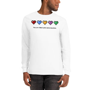 You Are Filled With Determination Long Sleeve Shirt