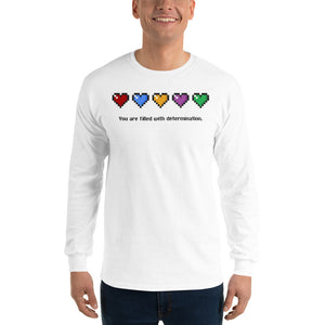 You Are Filled With Determination Long Sleeve Shirt