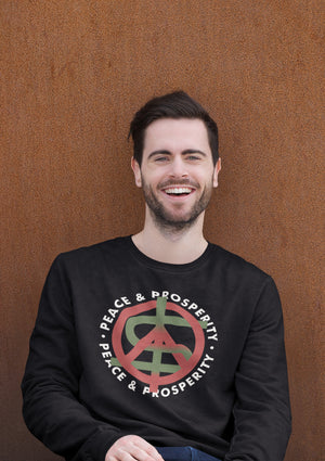 Peace and Prosperity Unisex Sweatshirts
