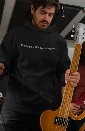 Therapy... It's For Everyone Unisex Hoodies