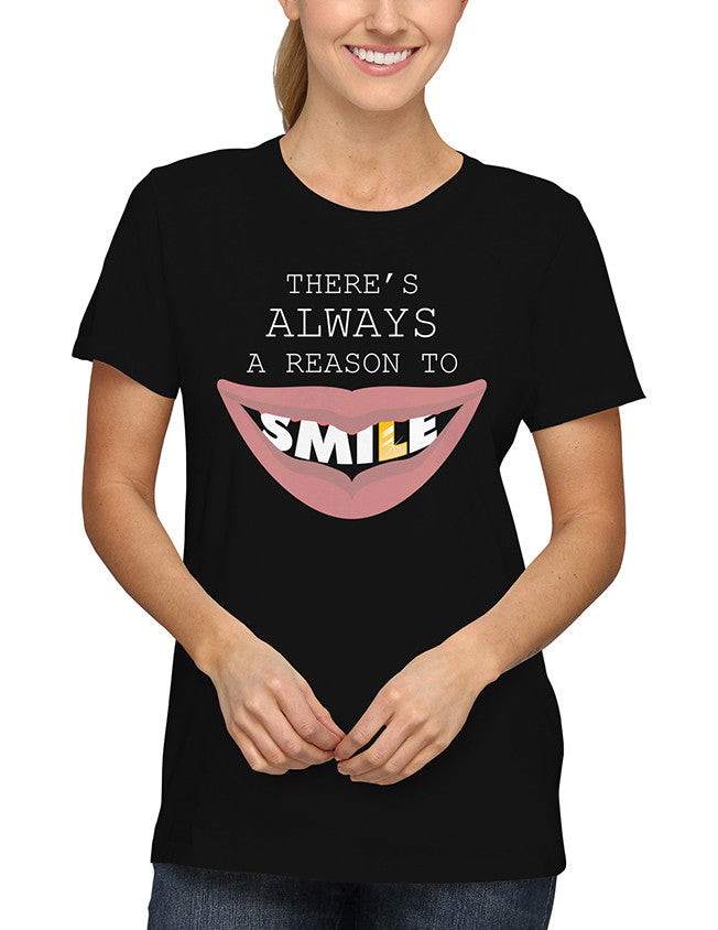 Shirt - There's always a reason to smile.  - 2