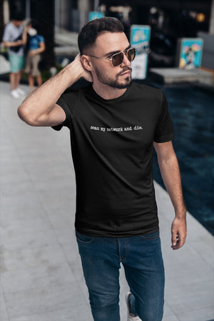 Scan My Network and Die Unisex T-shirt