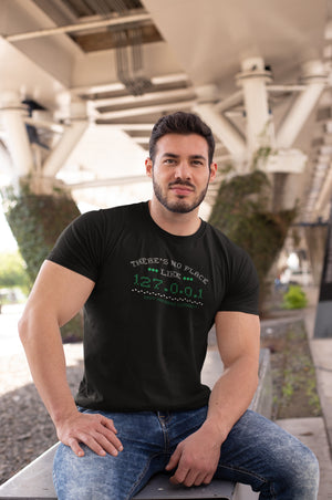 There's no place like 127.0.0.1 Unisex T-shirt
